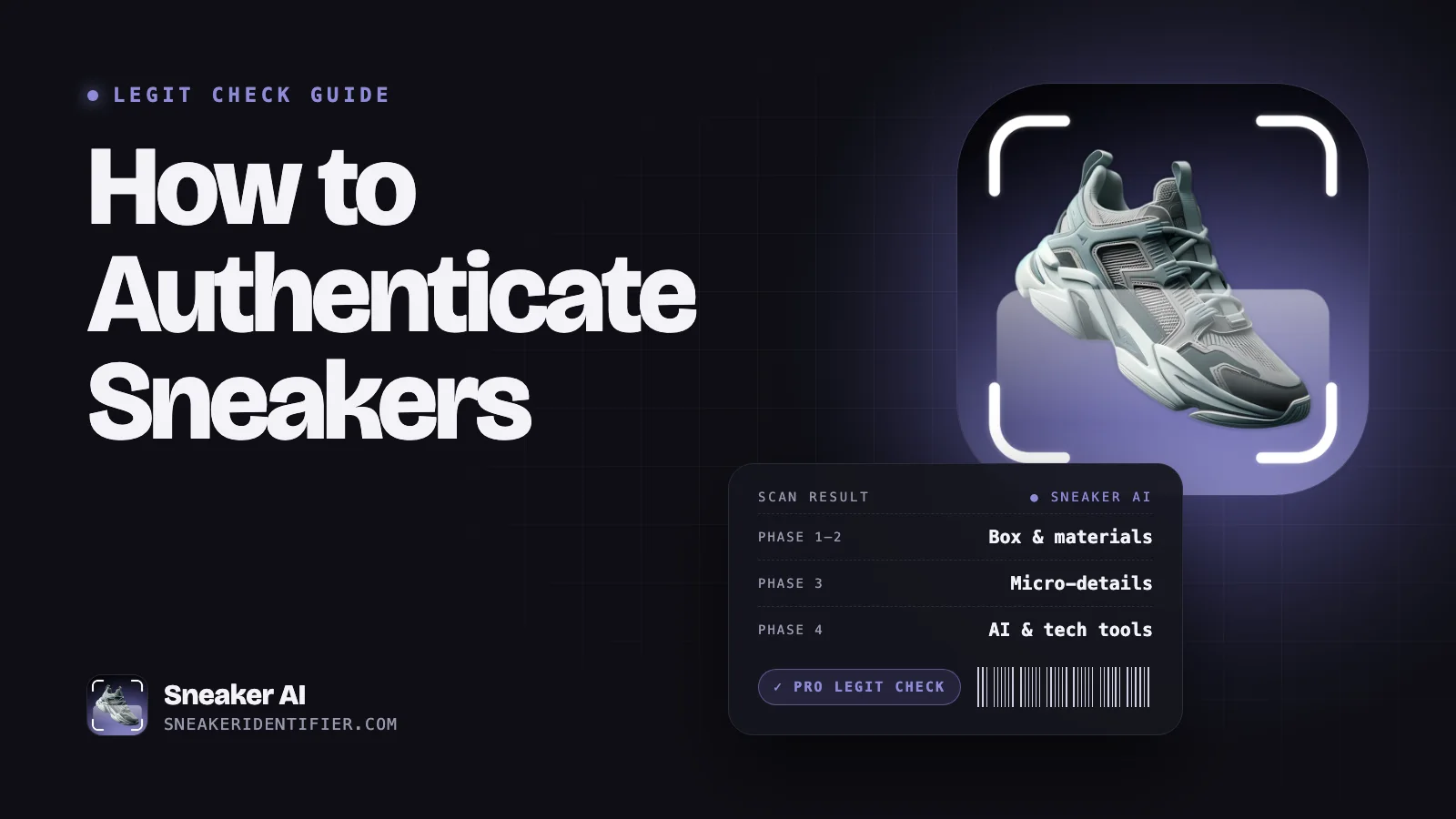 Complete Guide to Sneaker Authentication (2026): The Pro Legit Check System